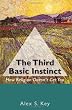 The Third Basic Instinct: How Religion Doesn't Get You