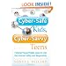 Cyber-Safe Kids, Cyber-Savvy Teens: Helping Young People Learn To Use the Internet Safely and Responsibly