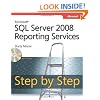 Microsoft� SQL Server� 2008 Reporting Services Step by Step (Step by Step (Microsoft))