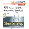 Microsoft� SQL Server� 2008 Reporting Services Step by Step (Step by Step (Microsoft))