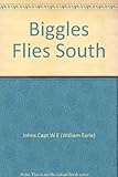 Biggles flies south