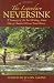 The Legendary Neversink: A Treasury of the Best Writing About One of America's Great Trout Rivers