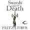 Swords Against Death: The Adventures of Fafhrd and the Gray Mouser