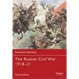 The Russian Civil War 1918-22 (Essential Histories) by  David Bullock