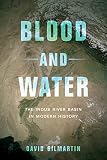 Blood and water : the Indus River basin in modern history