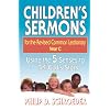 Children's Sermons for the Revised Common Lectionary: Year C: Using the 5 Senses to Tell God's Story
