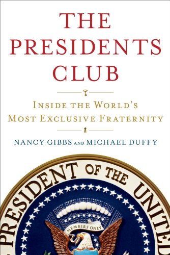 The Presidents Club: Inside the World's Most Exclusive Fraternity [Deckle Edge] [Hardcover]