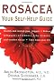 Rosacea: Your Self-help Guide