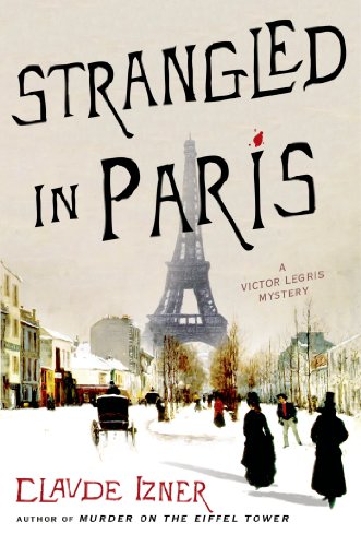 strangled in paris a victor legris mystery victor legris mysteries
