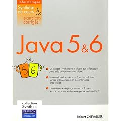 Java 5 et 6 : Synth�se de cours & exercices corrig�s
