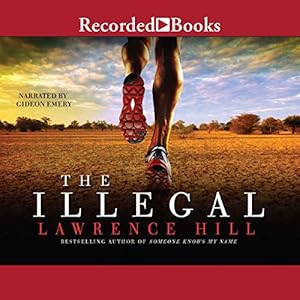 The Illegal - Lawrence Hill