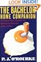 The Bachelor Home Companion: A Practical Guide to Keeping House Like a Pig (O'Rourke, P. J.)