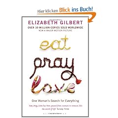 Eat, Pray, Love: One Woman's Search for Everything