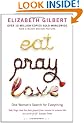 Eat, Pray, Love: One Woman's Search for Everything