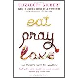Eat, Pray, Love: One Woman's Search for Everythingby Elizabeth Gilbert