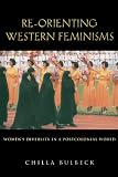 Buy : Re-orienting Western Feminisms: Womens Diversity in a Postcolonial World