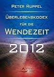 Zoom Produkt-Bild: &Uuml;berlebenskodex f&uuml;r die Wendezeit 2012