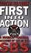 First
into
Action:
Dramatic
Personal
Account
of
Life
Inside
the
SBS