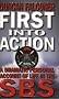 First Into Action: Dramatic Personal Account of Life Inside the SBS