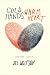 Cold Hands, Warm Heart Cold Hands, Warm Heart