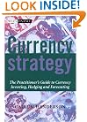Currency Strategy: A Practitioner's Guide to Currency Trading, Hedging and Forecasting