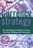 Currency Strategy: A Practitioner's Guide to Currency Trading,