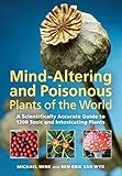 Mind-altering and poisonous plants of the world