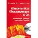 Glaubenss�tze, �berzeugungen & Co. - Von mentaler Sabotage zum vollen Potential: Von mentaler Sabotage zum vollen Potenzial