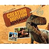 The Complete Creation Museum Adventure: A Field Trip in a Book