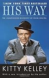 His Way: The Unauthorized Biography of Frank Sinatra