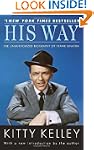 His Way: The Unauthorized Biography o...
