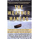 The Weather Makers: How Man Is Changing the Climate and What It Means for Life on Earth