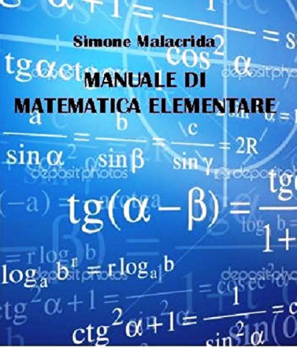 Manuale di matematica elementare (Italian Edition)