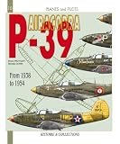  : P-39 AIRACOBRA (Planes and Pilots Series)