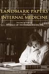Landmark Papers in Internal Medicine: The First 80 Years of Annals of Internal Medicine
