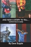 And Now a Story To Tell...: Narratives in Verse