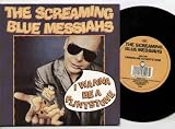 SCREAMING BLUE MESSIAHS - I WANNA BE A FLINTSTONE - 7" VINYL