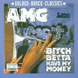 Bitch Betta Have My Money (French Import)