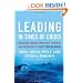Leading in Times of Crisis: Navigating Through Complexity, Diversity and Uncertainty to Save Your Business (J-B US non-Franchise Leadership)