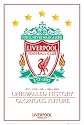Liverpool FC Poster Unrivalled History Glorious Future - 36 x 24 Inches (91.5 x 61 cms)