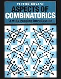 Aspects of Combinatorics: A Wide-ranging Introduction