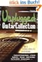 Unplugged Guitar Collection: �ber 50 Klassiker und aktuelle Hits f�r Akustikgitarre