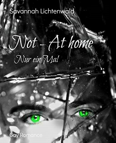 Not - At home: Nur ein Mal (German Edition)