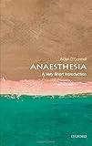 Anaesthesia : a very short introduction