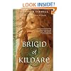 Brigid of Kildare: A Novel