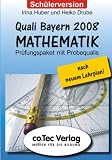Quali Bayern 2008 Mathematik, 1 CD-ROM (Schuelerversion) Pruefungspaket mit Probequalis. Nach dem neuen Lehrplan. Ueberarb. Version