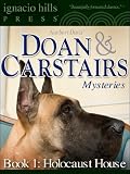 Doan & Carstairs Mysteries, Book One: Holocaust House (The delightful mystery classic!)
