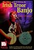 Complete Guide to Learning the Irish Tenor Banjo