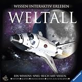 Weltall - Wissen interaktiv erleben: Ein Wissens-Spiel-Buch mit vielen Pop-ups, Klappen, Drehscheiben, Seiten zum Ausklappen - 