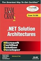 MCSD Analyzing Requirements and Defining .NET Solution Architectures Exam Cram 2 (Exam 70-300)
